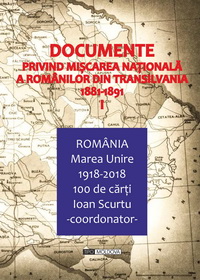 coperta carte documente privind miscarea nationala a romanilor din transilvania 1881-1891, vol. i de serban polverejan